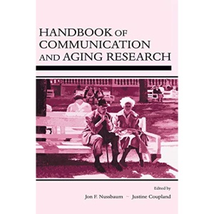 Handbook of Communication and Aging Research (Lea's Communication (Hardcover))