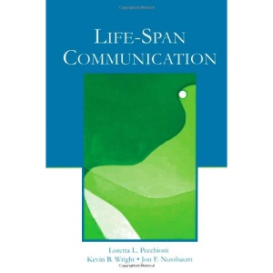 Life-Span Communication (Routledge Communication Series)