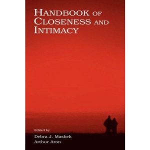 Handbook of Closeness and Intimacy