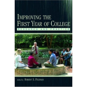 Improving the First Year of College: Research and Practice