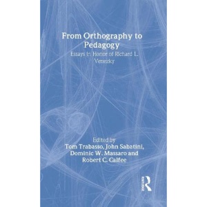 From Orthography to Pedagogy: Essays in Honor of Richard L. Venezky