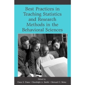 Best Practices in Teaching Statistics and Research Methods in the Behavioral Sciences