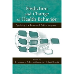 Prediction and Change of Health Behavior: Applying the Reasoned Action Approach