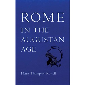 Rome in the Augustan Age (The Centers of Civilization Series ; V. 5)