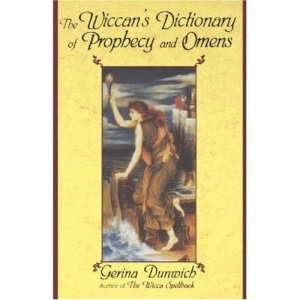 The Wiccan's Dictionary of Prophecy and Omens
