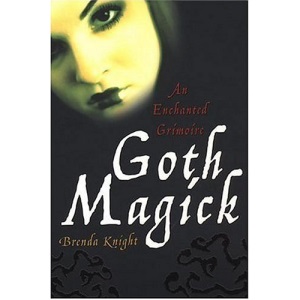 Goth Magick: An Enchanted Grimoire