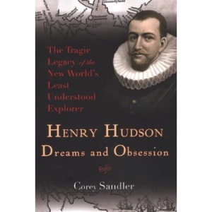 Henry Hudson: Dreams and Obsession