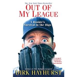 Out of My League: A Rookie's Survival in the Bigs