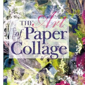 The Art of Paper Collage