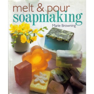 Melt and Pour Soapmaking