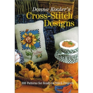 Donna Kooler's Cross Stitch Designs: 333 Patterns for Ready-to-stitch Projects