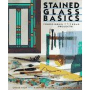 Stained Glass Basics: Techniques, Tools, Projects
