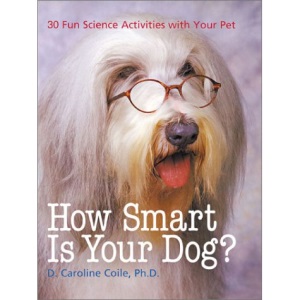 How Smart is Your Dog?: 30 Fun Science Activities with Your Pet