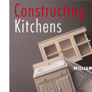 Constructing Kitchens (Building Basics)