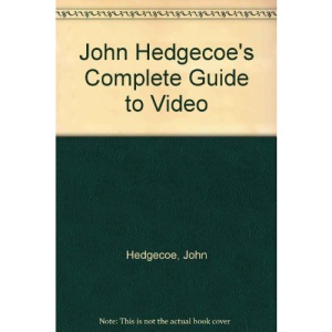 John Hedgecoe's Complete Guide to Video
