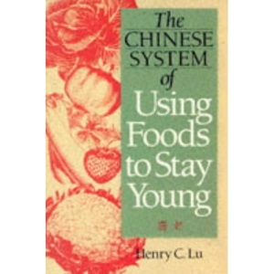 The Chinese System of Using Foods to Stay Young