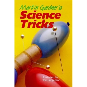 Martin Gardner's Science Tricks