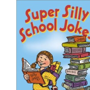 Super Silly School Jokes