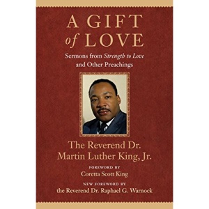 A Gift of Love: Sermons from Strength to Love and Other Preachings (King Legacy): 7