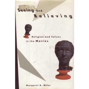 Seeing and Believing: Religion and Values in the Movies