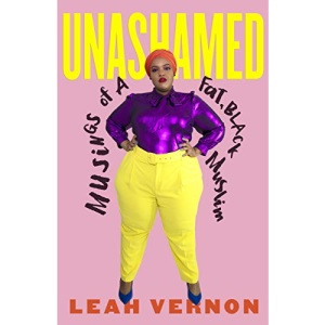 Unashamed: Musings of a Fat, Black Muslim