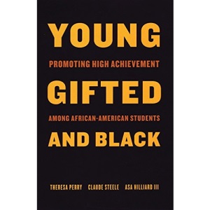 Young, Gifted and Black: Promoting High Achievement among African American Students