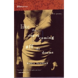 Like the Singing Coming Off the Drums: Love Poems (Bluestreak)