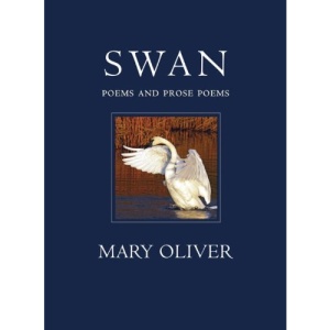 Swan Swan: Poems and Prose Poems Poems and Prose Poems