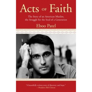 Acts of Faith: The Story of an American Muslim, the Struggle for the Soul of a Generation