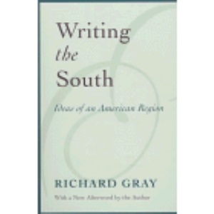 Writing the South: Ideas of an American Region
