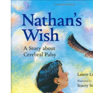 Nathan's Wish: A Story about Cerebral Palsy