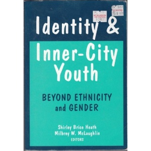 Identity and Inner-city Youth: Beyond Ethnicity and Gender