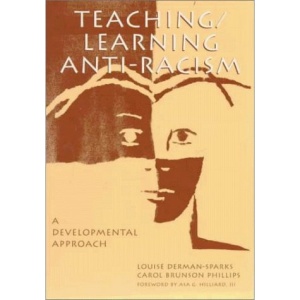 Teaching / Learning Anti-Racism: A Developmental Approach