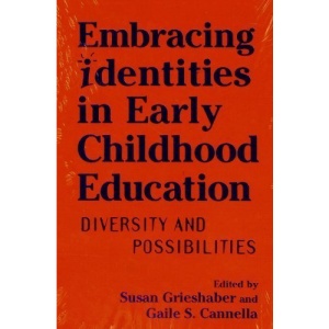 Embracing Identities in Early Childhood Education: Diversity and Possibilities (Early Childhood Education Series (Teachers College Pr))