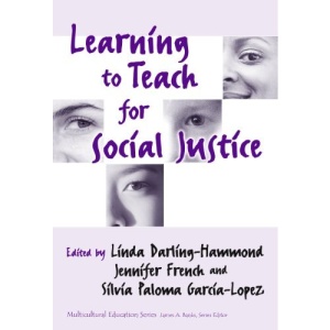 Learning to Teach for Social Justice (Multicultural Education) (Multicultural Education Series)
