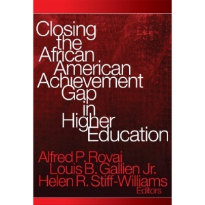Closing the African American Achievement Gap in Higher Education