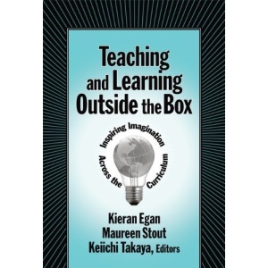 Teaching and Learning Outside the Box: Inspiring Imagination Across the Curriculum