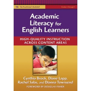 Academic Literacy for English Learners: High-quality Instruction Across Content Areas (Practitioners Bookshelf, Language & Literacy) (Language and Literacy Series (The Practitioner's Bookshelf))