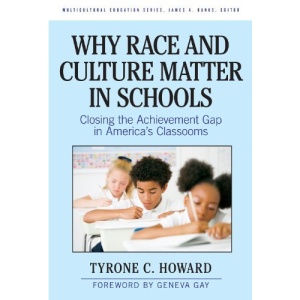 Why Race and Culture Matter in Schools: Closing the Achievement Gap in America's Classrooms (Multicultural Education Series)