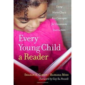 Every Young Child a Reader: Using Marie Clay's Key Concepts for Classroom Instruction (Language and Literacy Series)