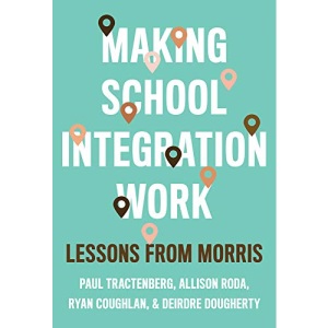 Making School Integration Work: Lessons from Morris