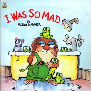 I Was So Mad (Mercer Mayer's Little Critter (Pb))