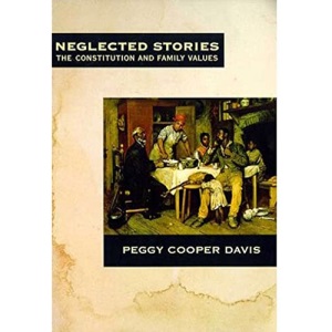 Neglected Stories: The Constitution and Family Values