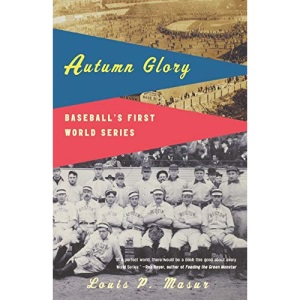 AUTUMN GLORY: Baseball's First World Series
