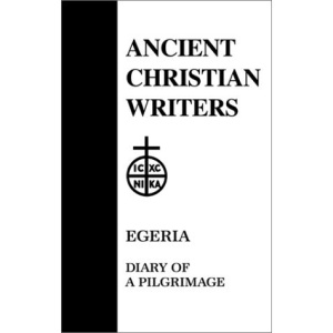 Diary of a Pilgrimage: 38 (Ancient Christian Writers)