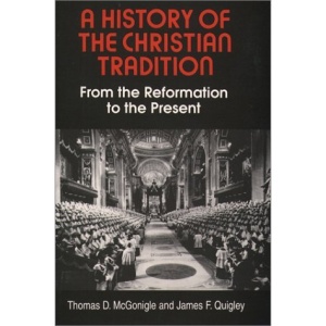 History of the Christian Tradition: v. 2: From the Reformation to the Present