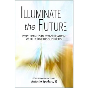 Illuminate the Future: The Charism of Religious Life