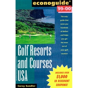 Golf Resorts and Courses USA 1999-2000 (Econoguide)