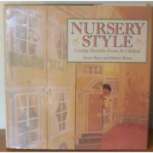 Nursery Style: Creating Beautiful Rooms for Children