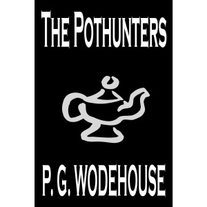 The Pothunters by P. G. Wodehouse, Fiction, Literary
